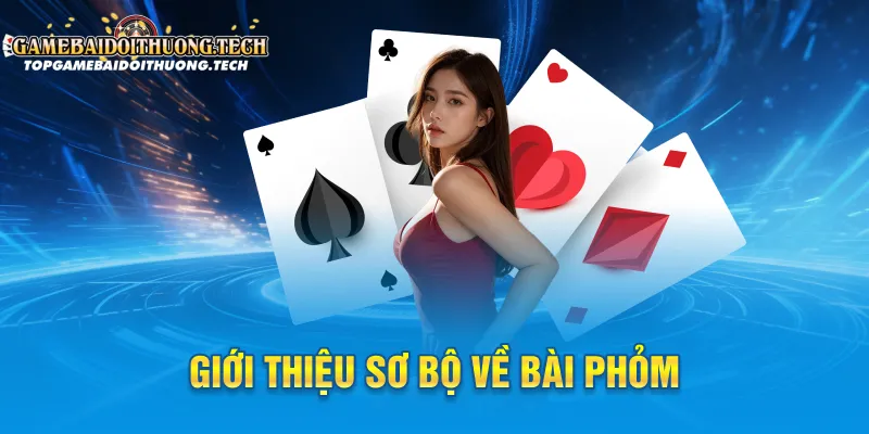 Giới thiệu sơ bộ về bài phỏm