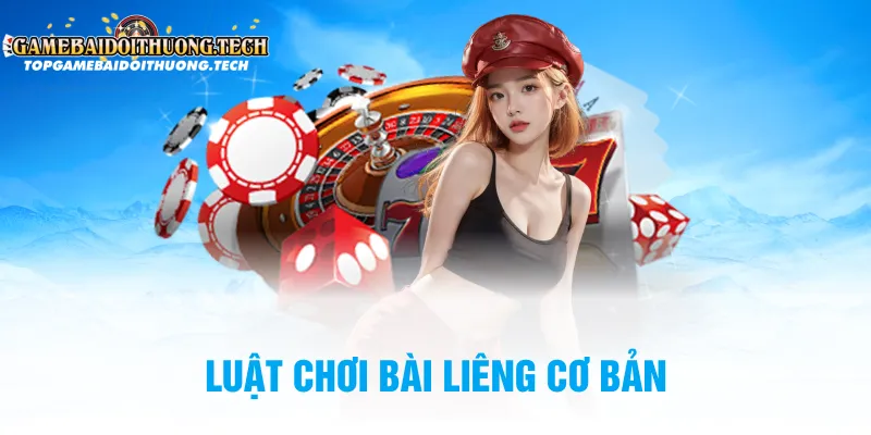 Luật chơi bài liêng cơ bản