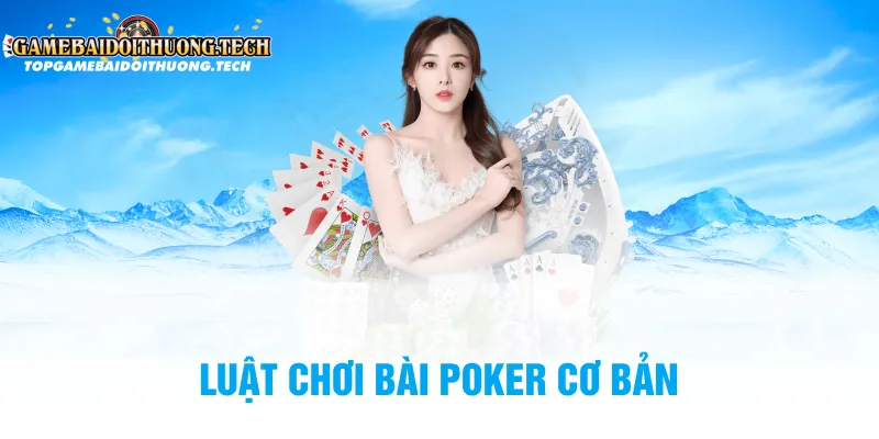 Luật chơi bài poker cơ bản