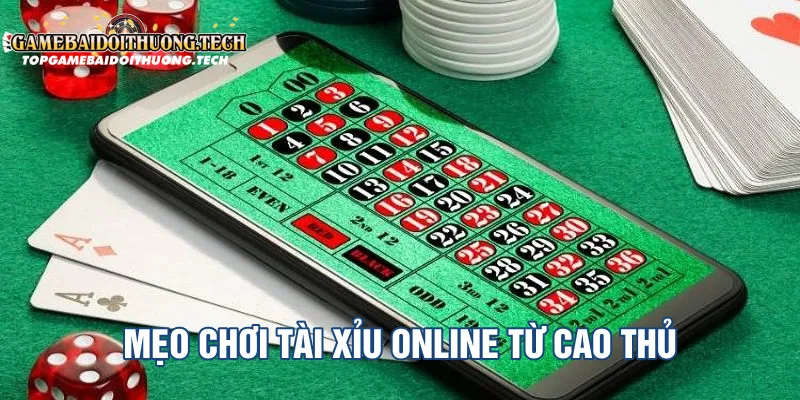 Mẹo Chơi Tài Xỉu Online Từ Cao Thủ - Không Chỉ Là May Mắn