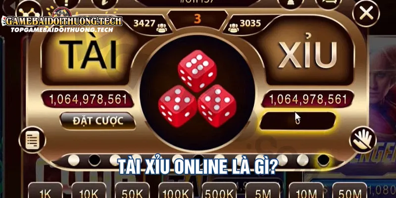 Tài Xỉu Online Là Gì?