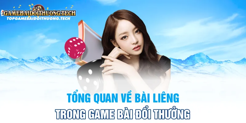 Tổng quan về bài liêng trong game bài đổi thưởng